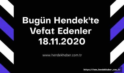 Bugün Hendek'te Vefat Edenler 18.11.2020