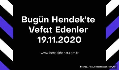 Bugün Hendek'te Vefat Edenler 19.11.2020