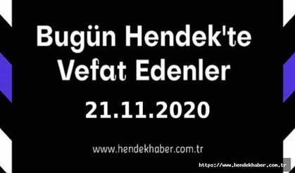 Bugün Hendek'te Vefat Edenler 21.11.2020