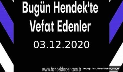 Bugün Hendek'te Vefat Edenler 03.12.2020