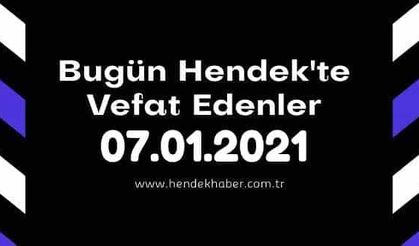 Bugün Hendek'te Vefat Edenler 07 - 01 - 2021
