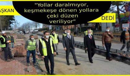 “Hendek’te yollar daralmıyor, her geçen gün keşmekeşe dönen yollara çeki düzen veriliyor”
