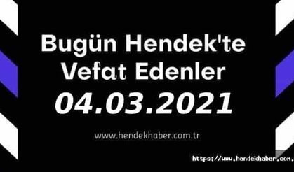 Bugün Hendek'te Vefat Edenler  04 - 03 - 2021