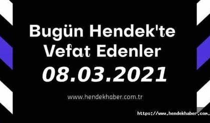 Bugün Hendek'te Vefat Edenler  08 - 03 - 2021
