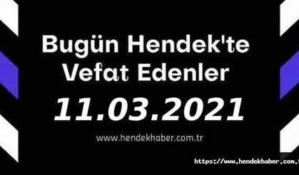 Bugün Hendek'te Vefat Edenler  11 - 03 - 2021