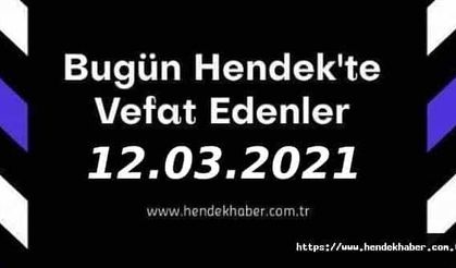 Bugün Hendek'te Vefat Edenler  12 - 03 - 2021