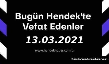 Bugün Hendek'te Vefat Edenler  13 - 03 - 2021