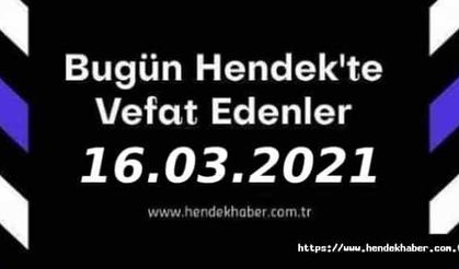 Bugün Hendek'te Vefat Edenler  16 - 03 - 2021