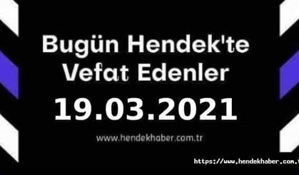 Bugün Hendek'te Vefat Edenler  19 - 03 - 2021