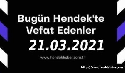Bugün Hendek'te Vefat Edenler  21 - 03 - 2021