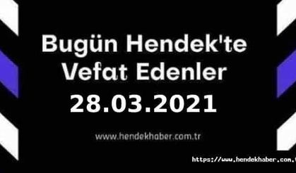 Bugün Hendek'te Vefat Edenler  28 - 03 - 2021