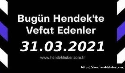 Bugün Hendek'te Vefat Edenler  31 - 03 - 2021