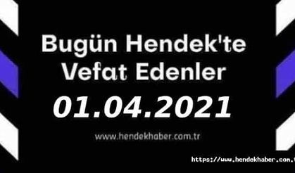 Bugün Hendek'te Vefat Edenler  01 - 04 - 2021