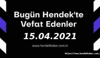 Bugün Hendek'te Vefat Edenler  15 - 04 - 2021