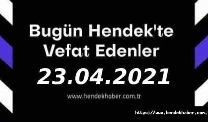 Bugün Hendek'te Vefat Edenler  23 - 04 - 2021