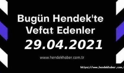 Bugün Hendek'te Vefat Edenler  29 - 04 - 2021
