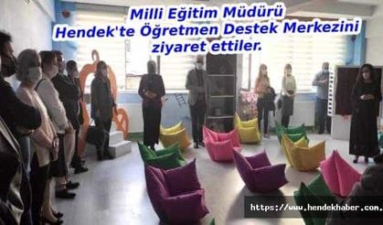 Hendek Öğretmen Destek Merkezini ziyaret ettiler
