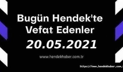 Bugün Hendek'te Vefat Edenler  20 - 05 - 2021