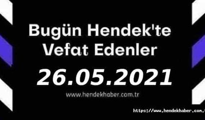 Bugün Hendek'te Vefat Edenler  26 - 05 - 2021