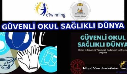 Güvenli Okul Sağlıklı Dünya eTwinning Projesinde sona gelindi