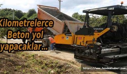 Kilometrelerce Beton yol yapacaklar…