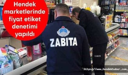 Hendek marketlerinde fiyat etiket denetimi yapıldı