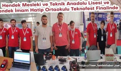 Hendek Mesleki ve Teknik Anadolu Lisesi ve Hendek İmam Hatip Ortaokulu Teknofest Finalinde