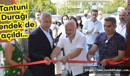 Tantuni Durağı Hendek de açıldı…