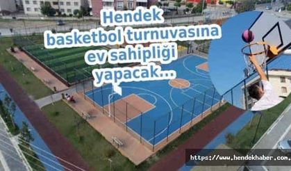 Hendek basketbol turnuvasına ev sahipliği yapacak