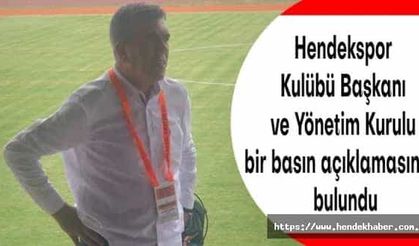 Hendekspor Kulübü Başkanı ve Yönetim Kurulu bir basın açıklamasında bulundu