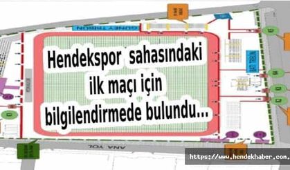 Hendekspor sahasındaki ilk maçı için bilgilendirmede bulundu...