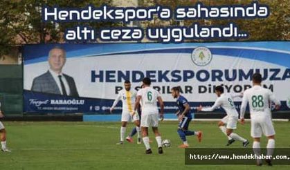 Hendekspor’a sahasında altı ceza uygulandı…
