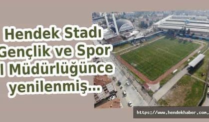 Hendek Atatürk Stadı Gençlik ve Spor İl Müdürlüğünce yenilenmiş…