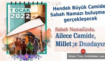 Hendek Büyük Camide Sabah Namazı buluşması gerçekleşecek