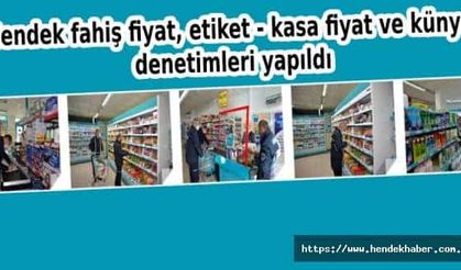 Hendek fahiş fiyat, etiket - kasa fiyat ve künye denetimleri yapıldı
