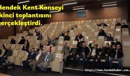 Hendek Kent Konseyi ikinci toplantısını gerçekleştirdi.