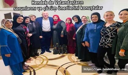 Hendek de Vatandaşların sorunlarını ve çözüm önerilerini konuştular