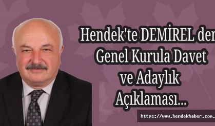 Hendek'te DEMİREL den Genel Kurula Davet ve Adaylık Açıklaması...
