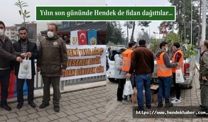 Yılın son gününde Hendek de fidan dağıttılar…