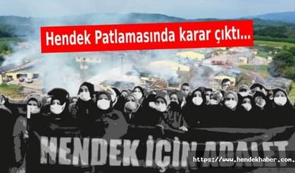 Hendek Patlamasında karar çıktı…