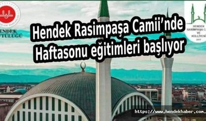 Hendek Rasimpaşa Camii’nde Haftasonu eğitimleri başlıyor