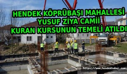 Hendek’te Kuran Kursunun Temeli atıldı