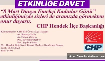 Chp Hendek Kadın Kolları Emekçi Kadınlar günü etkinliği düzenleyecek…