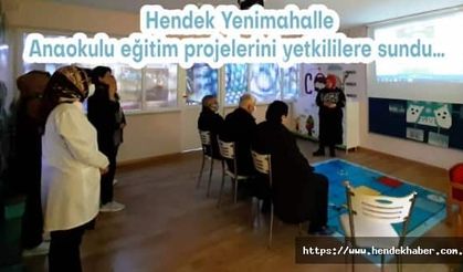 Hendek Yenimahalle Anaokulu eğitim projelerini yetkililere sundu…