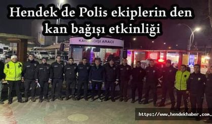 Hendek de Polis ekiplerin den kan bağışı etkinliği