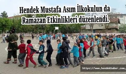 Hendek Mustafa Asım İlkokulun da  Ramazan Etkinlikleri düzenlendi.
