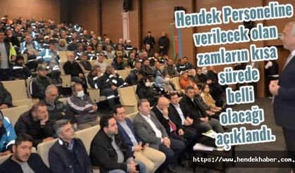 Hendek Personeline verilecek olan zamların kısa sürede belli olacağı açıklandı.