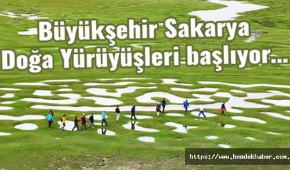 Büyükşehir Sakarya Doğa Yürüyüşleri başlıyor…