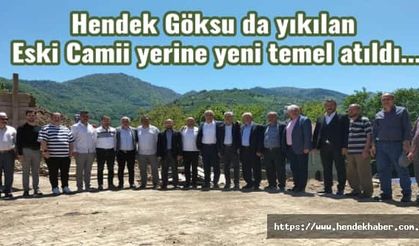 Hendek Göksu da yıkılan Eski Camii yerine yeni temel atıldı...