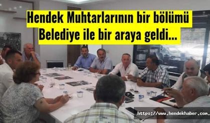 Hendek Muhtarlarının bir bölümü Belediye ile bir araya geldi.
